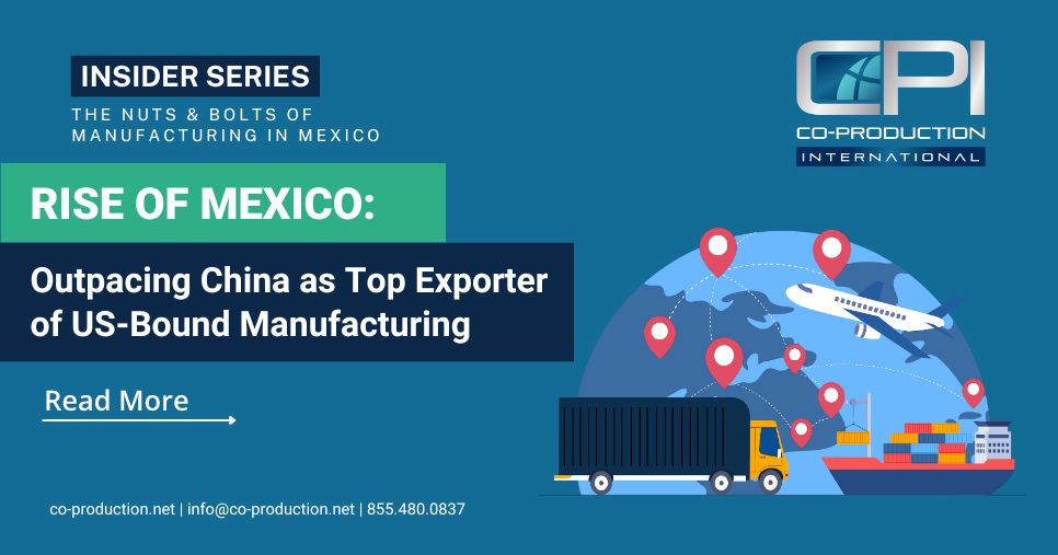 Rise of Mexico: Outpacing China as Top Exporter of US-Bound Manufacturing