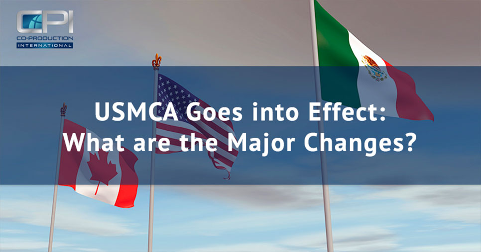 USMCA Goes into Effect: What are the Major Changes?