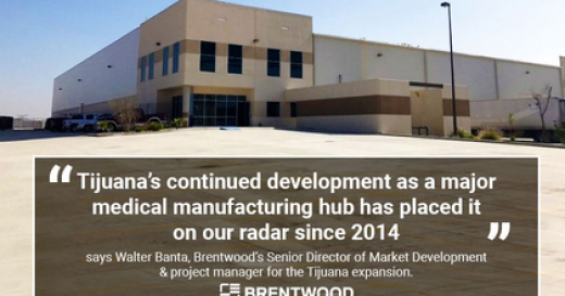Brentwood Industries New Tijuana Manufacturing Facility Medical Device Manufacturing Industry