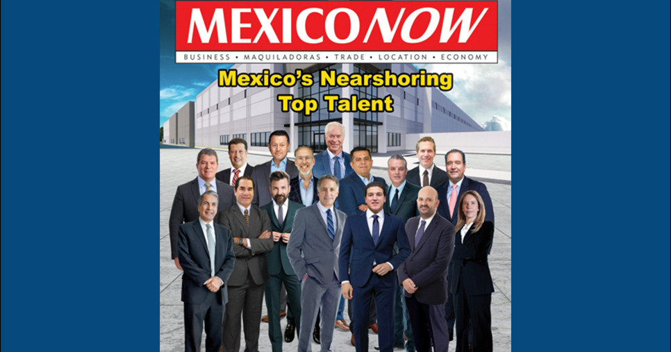 Celebrating Enrique Esparza: Recognized as One of Mexico's Nearshoring Top Talents by Mexico Now Magazine