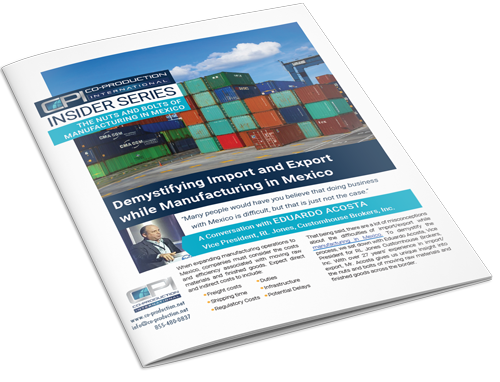 Demystifying Import and Export while Manufacturing in Mexico 