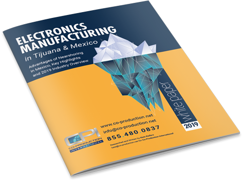 Electronics Manufacturing in Mexico: Advantages of Nearshoring in Mexico, Key highlights and 2019 Industry Overview